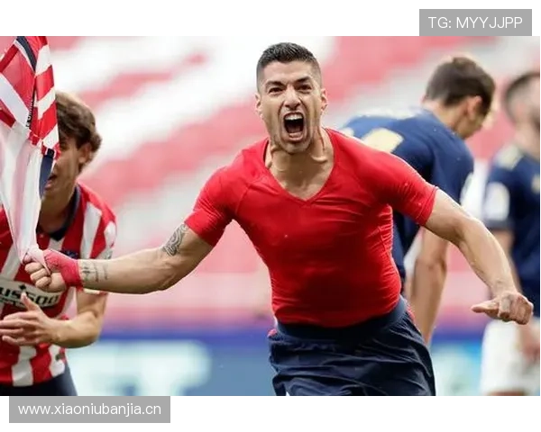 苏亚雷斯如何以关键先生角色改变马竞争冠格局